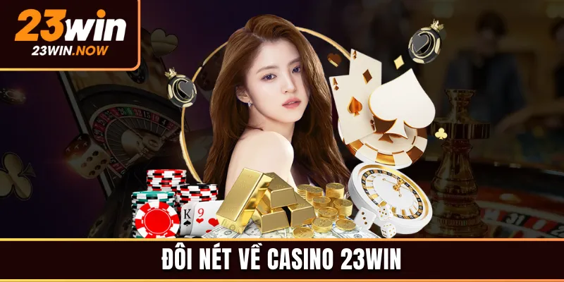 Giới thiệu về casino 23win